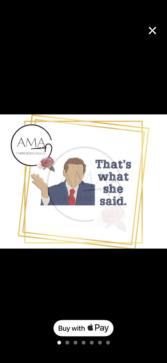 That’s what She said